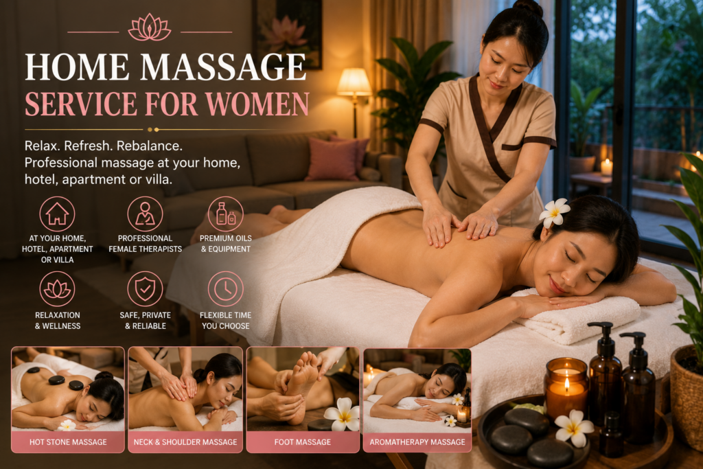 Home Massage Service for Women: Relaxing, Private Wellness at Your Doorstep - Home Massage Service for Women at Home, Hotel, Apartment or Villa
